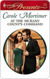 At The Sicilian Count's Command - Carole Mortimer