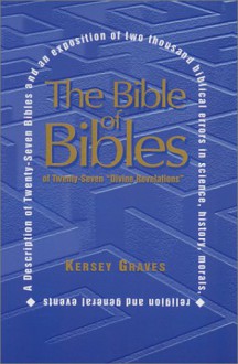 Bible Of Bibles - Kersey Graves