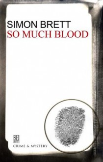 So Much Blood - Simon Brett