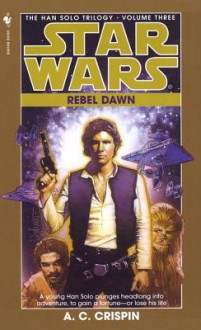 Rebel Dawn - A.C. Crispin