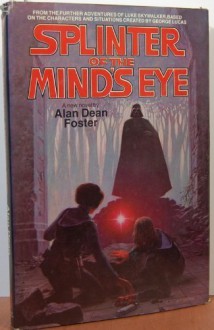 Splinter of the Mind's Eye (Star Wars) - Alan Dean Foster