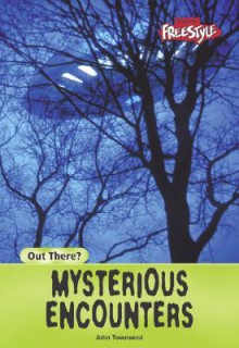 Mysterious Encounters - John Townsend