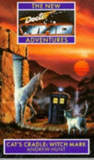 Cats Cradle: Witch Mark (Doctor Who New Adventures) - Marc Platt