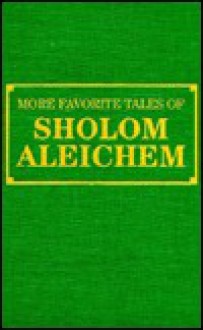 More Favorite Tales of Sholom Aleichem - Sholem Aleichem