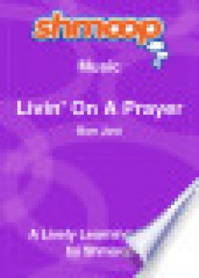 Livin' On A Prayer: Shmoop Music Guide - Shmoop