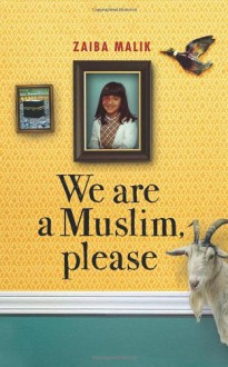 We are a Muslim, Please - Zaiba Malik