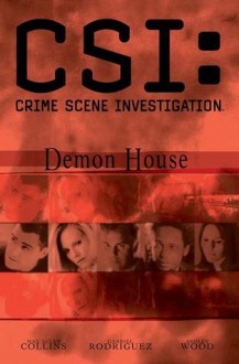 CSI: Demon House (CSI, Graphic Novel #3) - Max Allan Collins, Cindy Chapman, Jeff Mariotte, Ashley Wood, Gabriel Rodríguez, Fran Gamboa, Robbie Robbins, Matthew V. Clemons