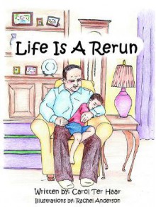 Life Is a Rerun - Carol Ter Haar, Rachel Anderson