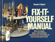 Fix-It-Yourself Manual - Reader's Digest Association