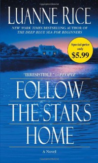 Follow the Stars Home - Luanne Rice