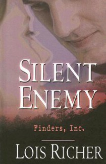 Silent Enemy (Finders Inc, #2) - Lois Richer