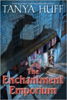 The Enchantment Emporium - Tanya Huff