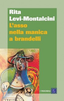 L'asso nella manica a brandelli (I tascabili) (Italian Edition) - Rita Levi-Montalcini