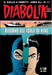 Diabolik anno XLI n. 11: Ritorno all'isola di King - Mario Gomboli, Alfredo Castelli, Enzo Facciolo