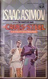 The Caves of Steel - Isaac Asimov