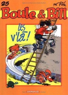 Boule Et Bill, Tome 25: V'la Boule Et Bill - Jean Roba