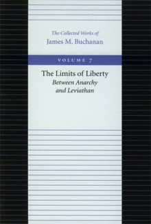 The Limits of Liberty - James M. Buchanan, Geoffrey Brennan, Robert D. Tollison, Hartmut Kleimt