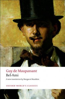 Bel-Ami - Robert Lethbridge, Margaret Mauldon, Guy de Maupassant