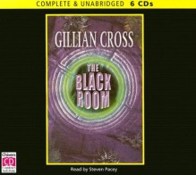 The Black Room (Dark Ground, #2) - Gillian Cross, Steven Pacey