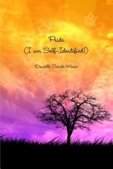 Pride (I Am Self-Identified!) - Danielle, Danielle Sainte-Marie