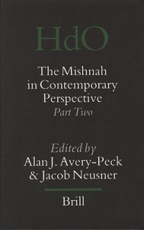 The Mishnah in Contemporary Perspective: Part Two - A.J. Avery-Peck, Alan J. Avery-Peck