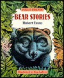 Bear Stories - Hubert Evans, Hubert Evens, Kim LaFave