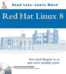 Red Hat Linux: Your Visual Blueprint to Open Source Operating Systems - Paul Whitehead