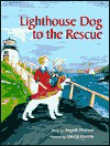 Lighthouse Dog to the Rescue - Angeli Perrow, Emily Harris