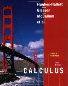 Calculus, Single Variable - Deborah Hughes-Hallett, Andrew M. Gleason, Daniel E. Flath