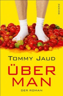 Überman: Der Roman (German Edition) - Tommy Jaud