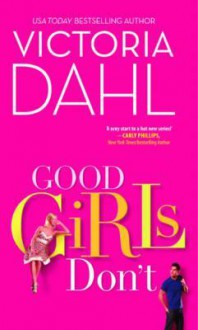 Good Girls Don't - Victoria Dahl