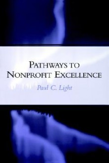 Pathways to Nonprofit Excellence - Paul Charles Light