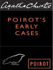 Poirot's Early Cases - Agatha Christie