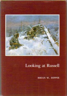 Looking at Russell - Brian W. Dippie