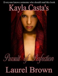 Kayla Casta's Pursuit of Perfection - Laurel Brown