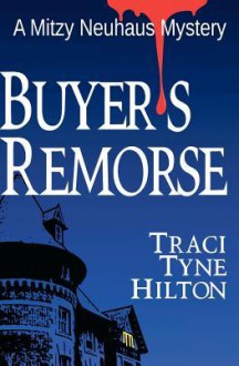 Buyer's Remorse - Traci Tyne Hilton