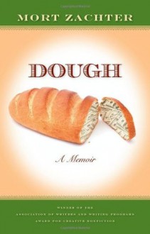 Dough: A Memoir - Mort Zachter