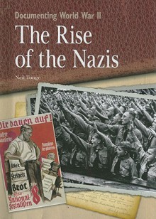 The Rise of the Nazis - Neil Tonge