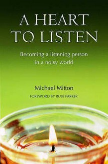 A Heart To Listen - Michael Mitton