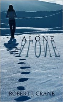 Alone - Robert J. Crane