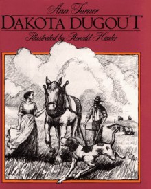 Dakota Dugout - Ann Turner