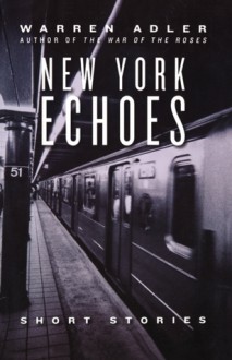 New York Echoes: Short Stories - Warren Adler