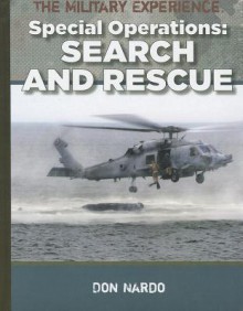 Special Operations: Search and Rescue - Don Nardo