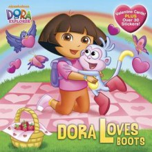 Dora Loves Boots (Dora the Explorer) - Alison Inches