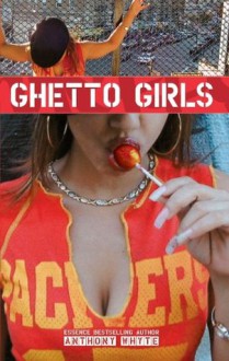 Ghetto Girls - Anthony Whyte