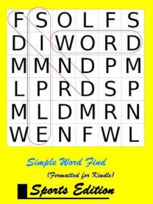 Simple Word Find - Sports Edition (formatted for Kindle) - K. Lenart