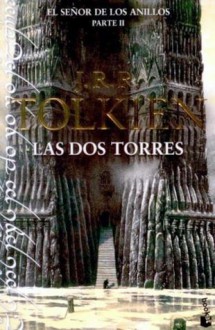 Las Dos Torres (El Señor de los Anillos #2) - J.R.R. Tolkien