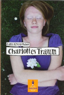 Charlottes Traum - Gabi Kreslehner