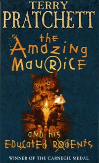 The Amazing Maurice And His Educated Rodents - Terry Pratchett