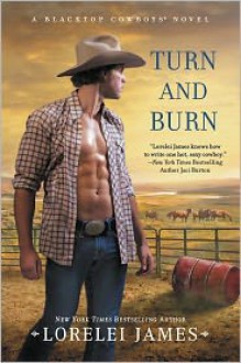 Turn and Burn - Lorelei James